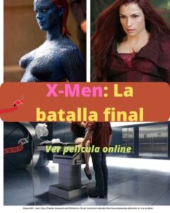 X-Men 3 ver película online