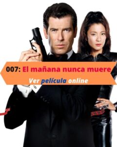 007: El mañana nunca muere ver película online