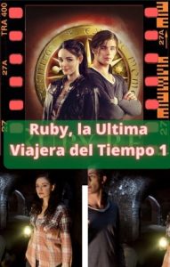 Ruby, la Ultima Viajera del Tiempo 1 ver película online
