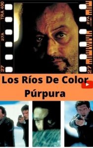 Los Ríos De Color Púrpura ver película online