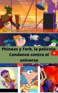 Phineas y Ferb, la película: Candance contra el universo ver película online
