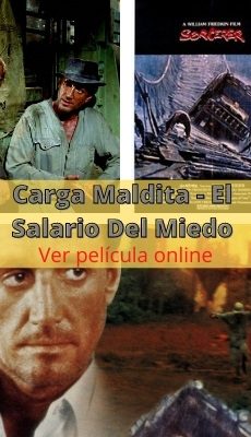 Carga Maldita - El Salario Del Miedo ver película online