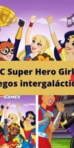 DC Super Hero Girls Juegos intergalácticos ver película online