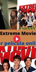 Extreme Movie ver película online