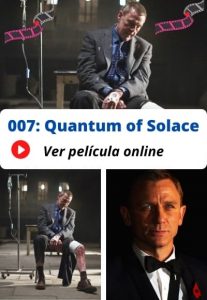 007: Quantum of Solace ver película online