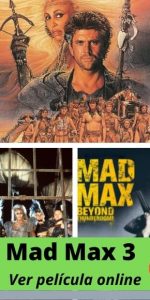 Mad Max 3 ver película online