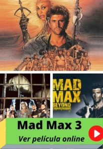 Mad Max 3 ver película online