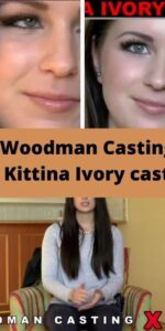 Woodman Casting X - Kittina Ivory casting ver online gratis