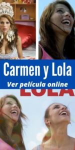 Carmen y Lola ver película online